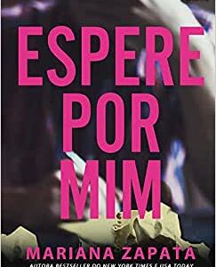 ESPERE POR MIM - MARIANA ZAPATA
