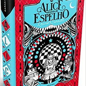 Alice Através do Espelho - Classic Edition (Capa dura)