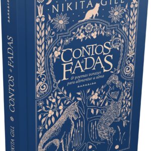 Contos de Fadas & Poemas Vorazes para Alimentar a Alma (CAPA DURA)