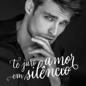 TE JURO AMOR EM SILÊNCIO - RAIZA VARELLA (CAPA DURA)