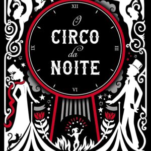 O Circo da Noite (Capa dura) - Erin Morgenstern